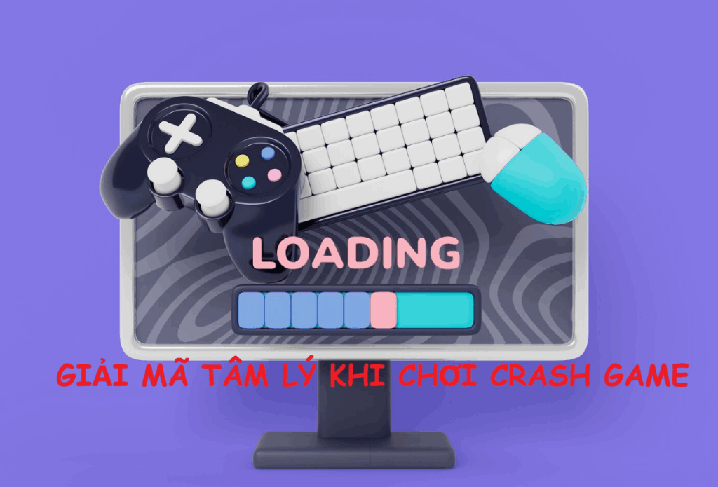 tâm lý học khi chơi crash game