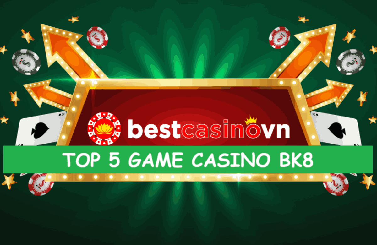 top 5 game casino BK8